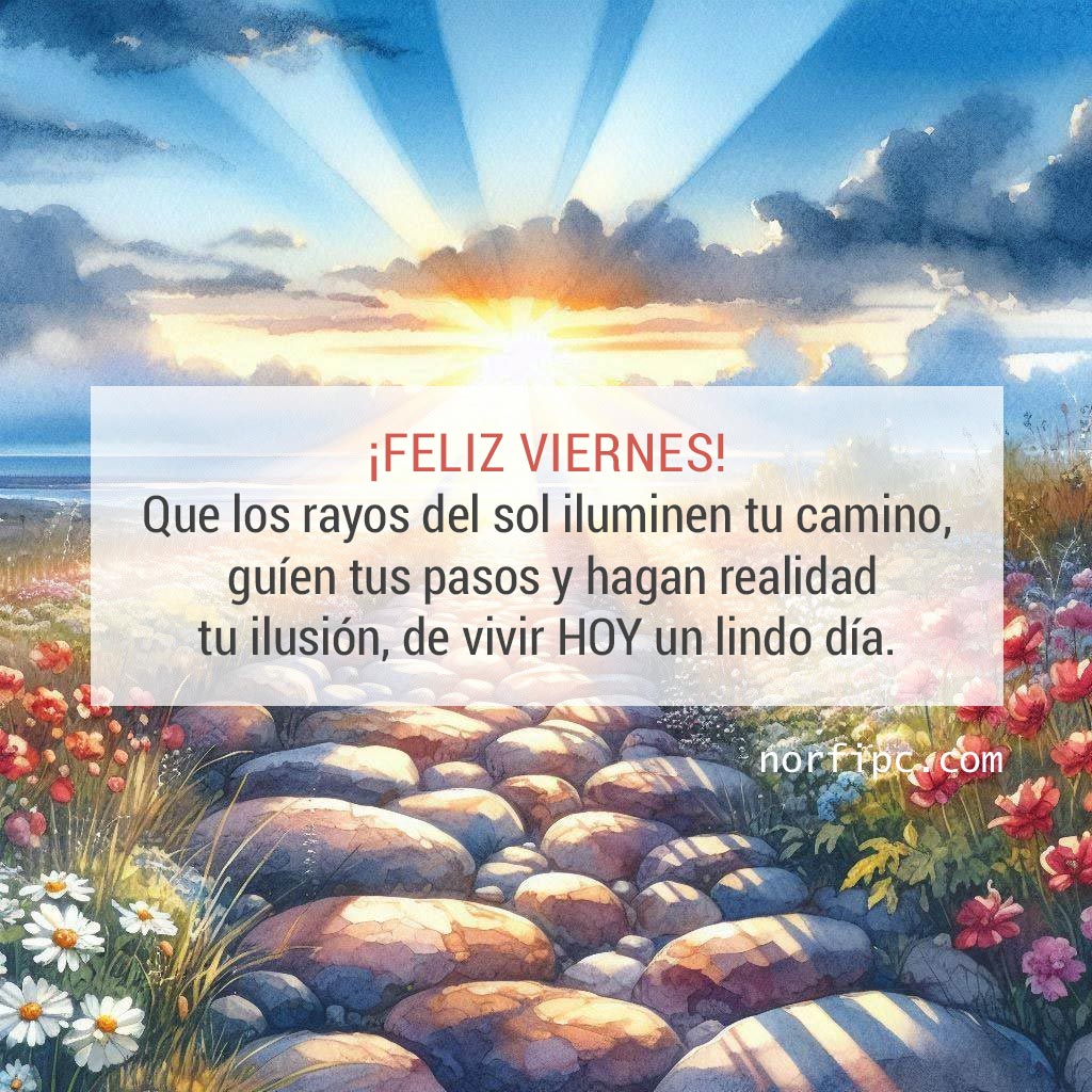 Feliz viernes, frases para desear un lindo día