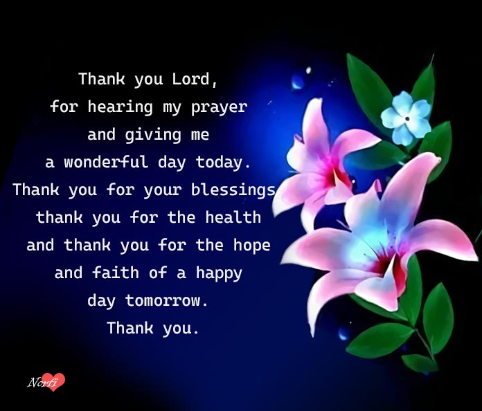 Prayers to thank God: Thank you for your blessings, for the health and for the hope and faith of a happy day tomorrow