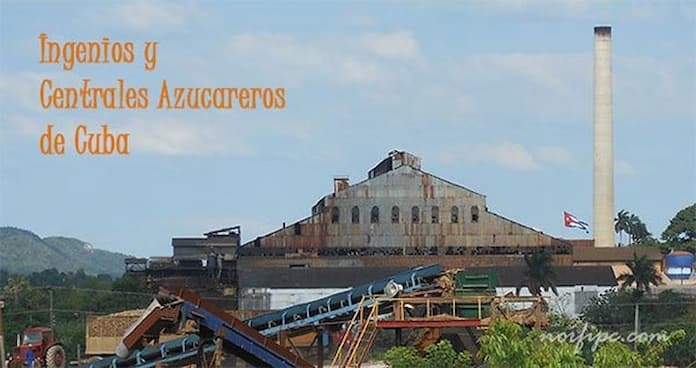 Antiguos Ingenios y Centrales Azucareros de Cuba