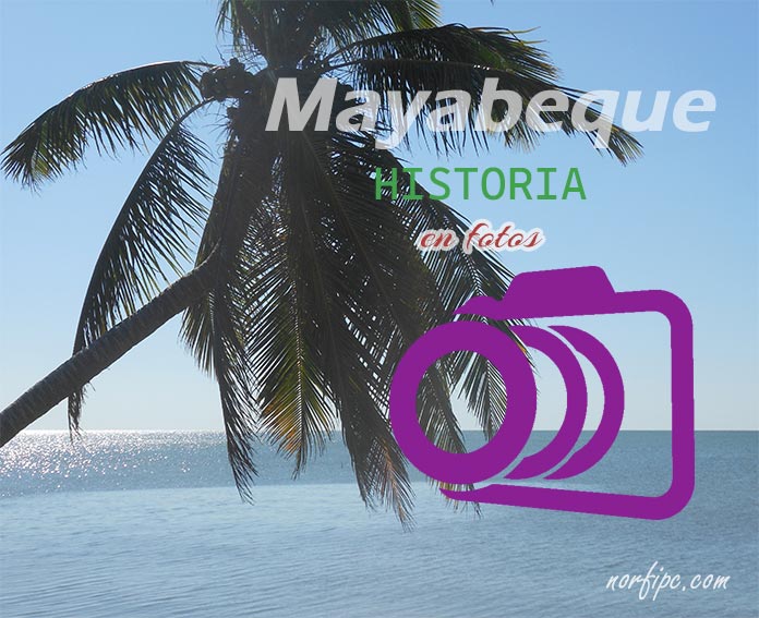 La Playa Mayabeque, su historia en fotos