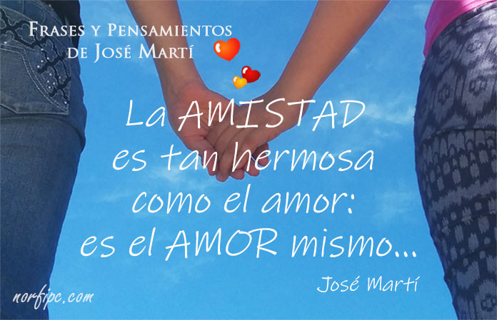 maquillaje Ciego Hombre rico Frases de José Martí sobre la vida, la amistad y el amor