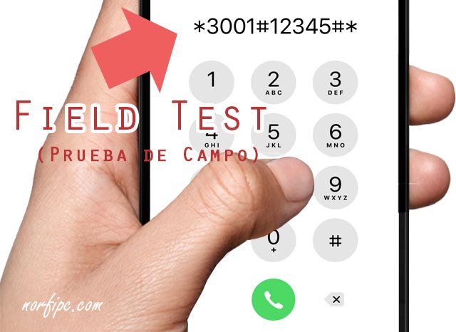 Como usar Prueba de Campo (Field Test) en el iPhone
