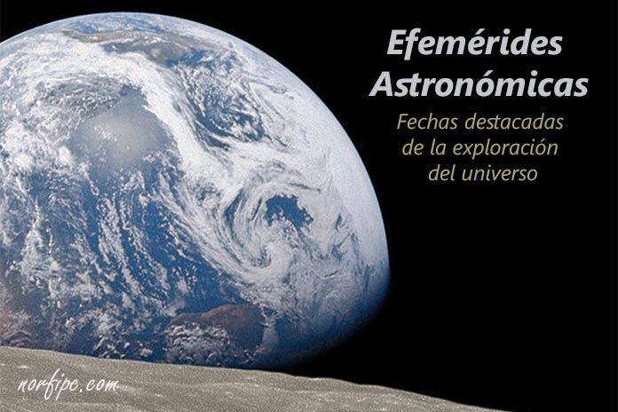 Efemérides y fechas destacadas de la exploración del universo