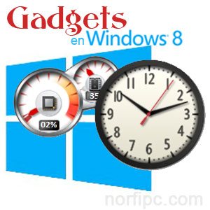 Habilitar y hacer funcionar los Gadgets en Windows 8