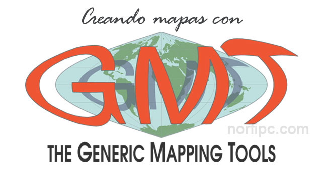 Como crear y generar mapas con Generic Mapping Tools (GMT)