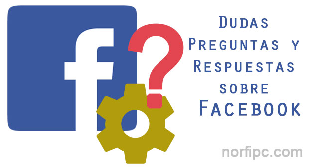 Dudas, preguntas y respuestas sobre Facebook