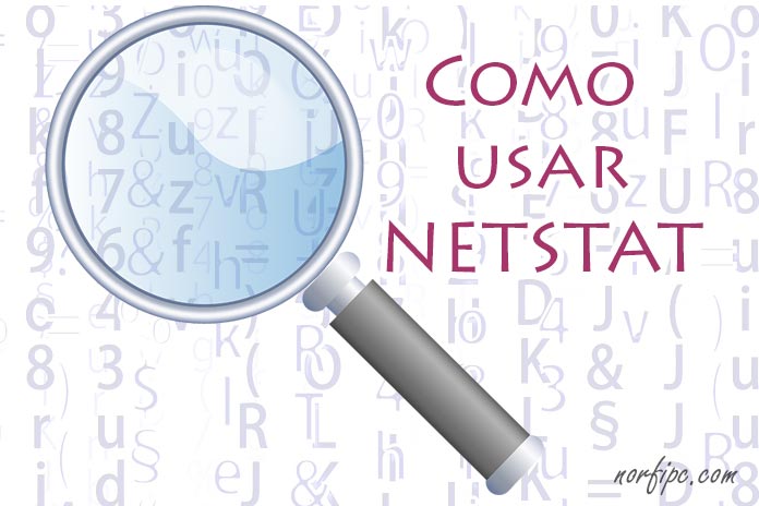 Como usar el comando NETSTAT para conocer las conexiones establecidas en el equipo