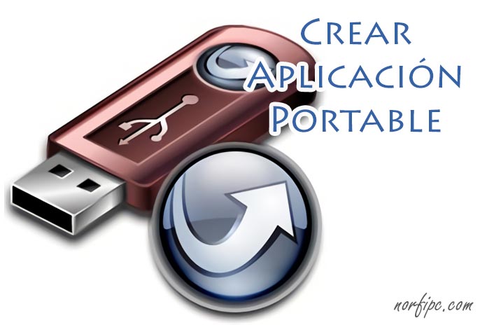 Como crear una aplicación o programa portable en Windows