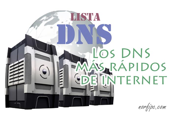 Direcciones de los servidores DNS más rápidos y eficientes de internet
