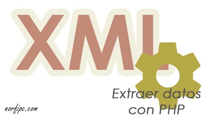 Extraer contenido y datos de un XML con PHP
