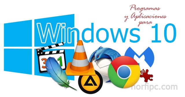 Programas y aplicaciones que necesito instalar en Windows 10