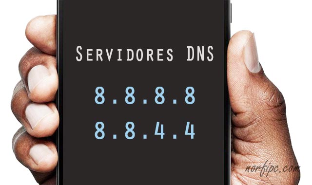Como cambiar los Servidores DNS, en Windows, un iPhone y Android