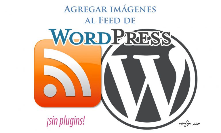 Como agregar imágenes al feed RSS de WordPress