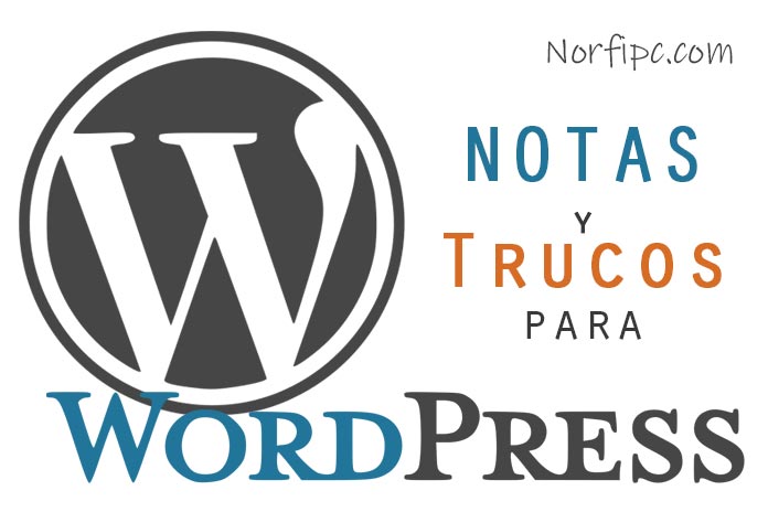 Notas y trucos de Norfi Carrodeguas para WordPress