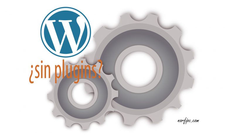 Como usar y configurar WordPress sin plugins